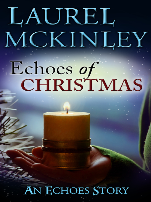 Title details for Echoes of Christmas by Laurel McKinley - Available